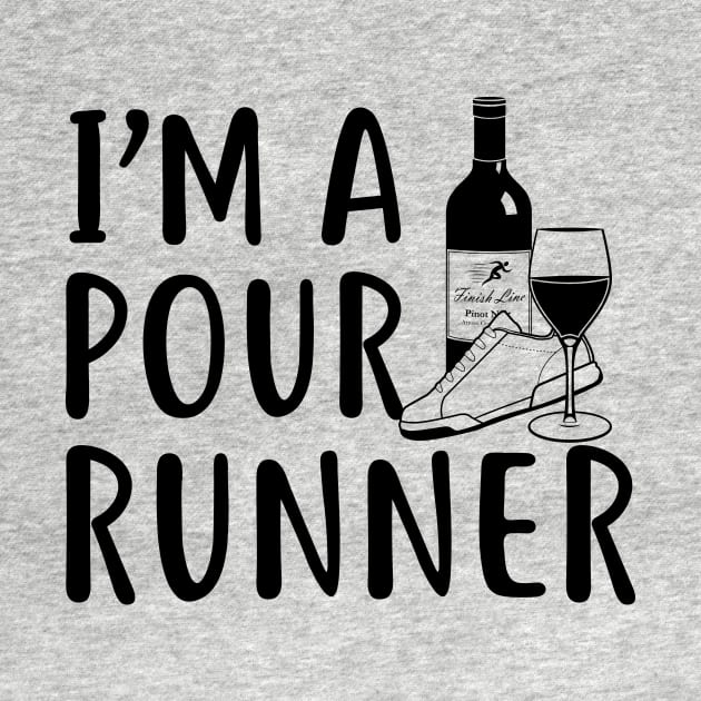 I'm a pour runner (Wine) by frauholle